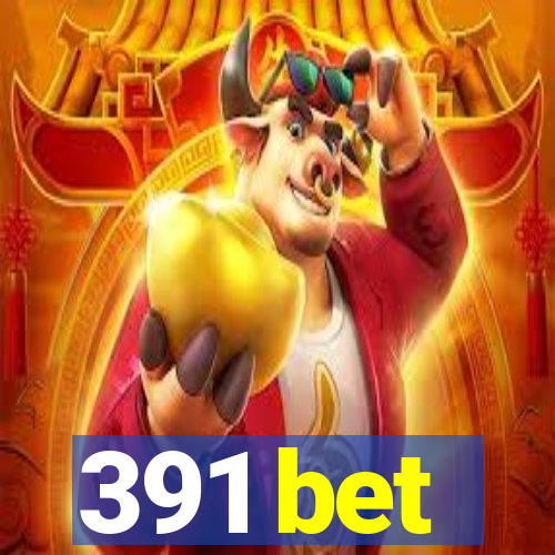 391 bet